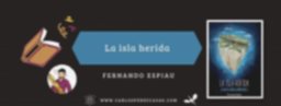 Reseña: La isla herida, desafíos y generosidad